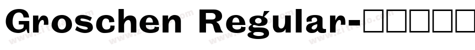 Groschen Regular字体转换
